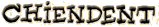 CHIENDENT